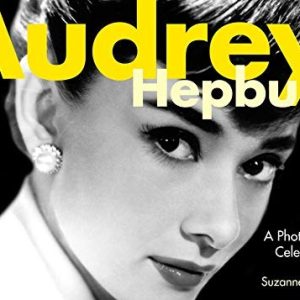 AUDREY HEPBURN – A PHOTOGRAPHIC CELEBRATION
