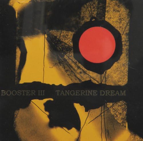 TANGERINE DREAM - BOOSTER VOL III