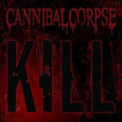 CANNIBAL CORPSE - KILL