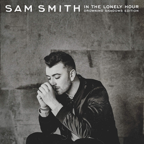 SAM SMITH - IN THE LONELY HOUR - DROWNING SHADOWS EDITION