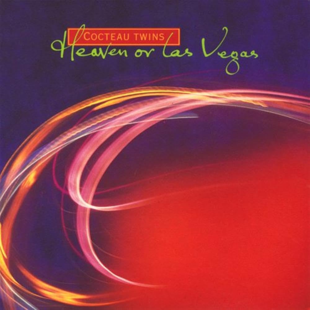 COCTEAU TWINS - HEAVEN OR LAS VEGAS