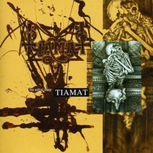TIAMAT - THE ASTRAL SLEEP