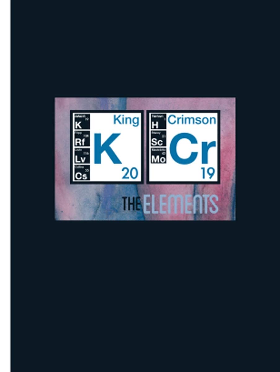 KING CRIMSON - THE ELEMENTS 2019 TOUR