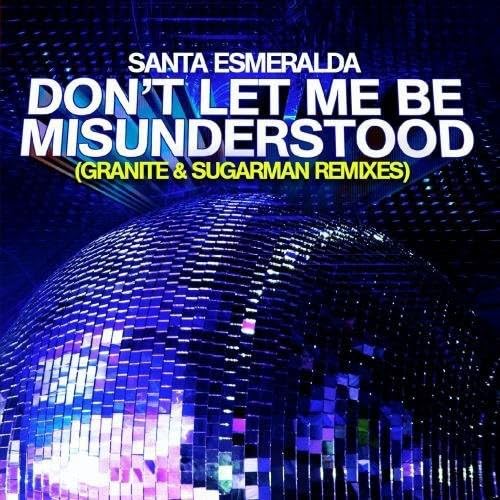 SANTA ESMERALDA - DONT LET ME BE MISUNDERSTOOD