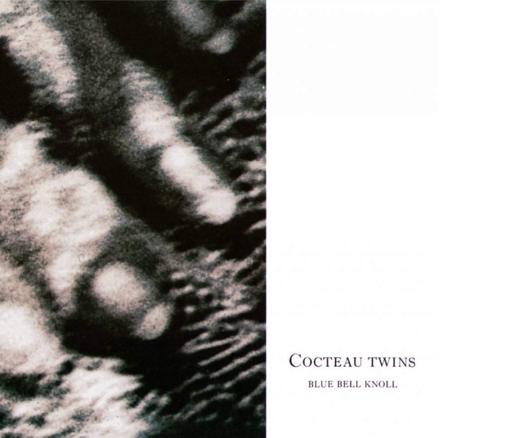 COCTEAU TWINS - BLUE BELL KNOLL