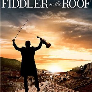 FIDDLER ON THE ROOF - 40th ANNIVERSARY