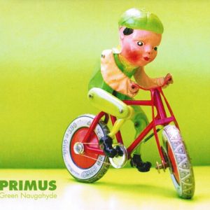PRIMUS - GREEN NAUGAHYDE