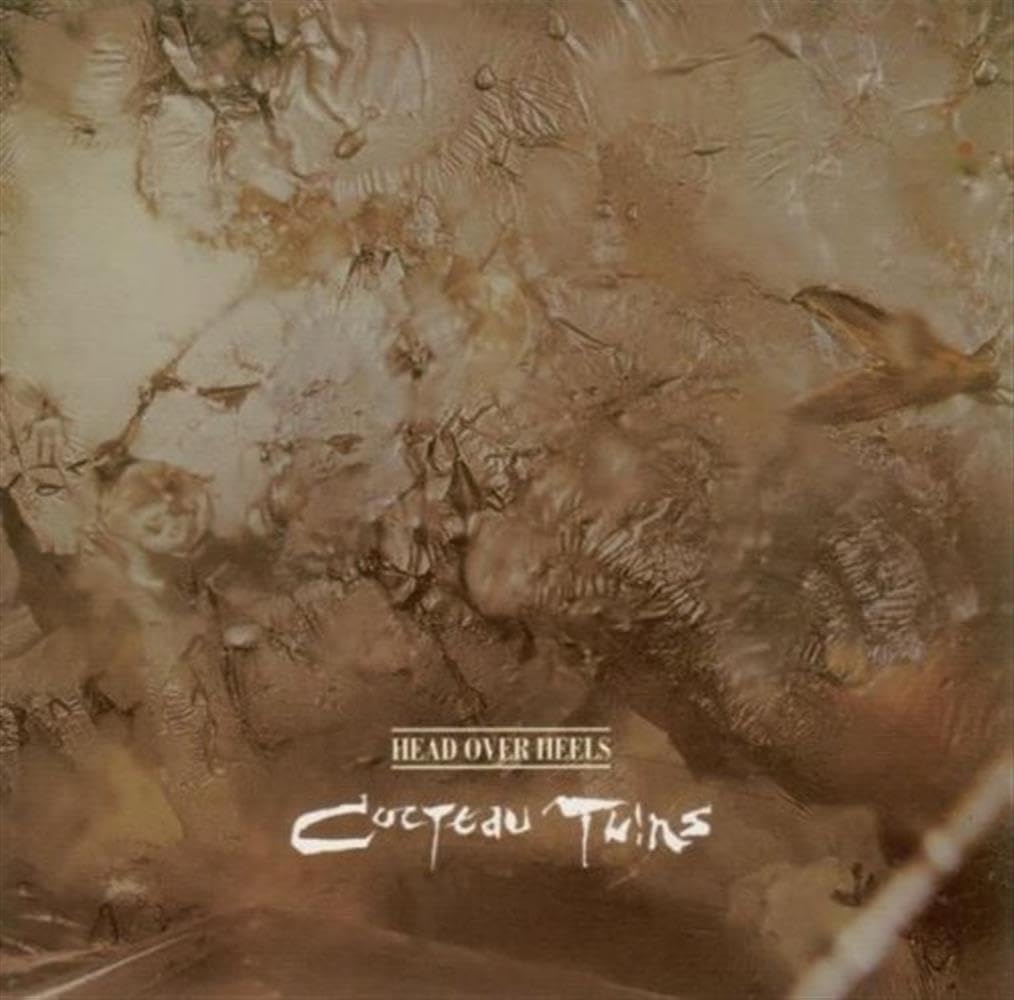 COCTEAU TWINS - HEAD OVER HEELS