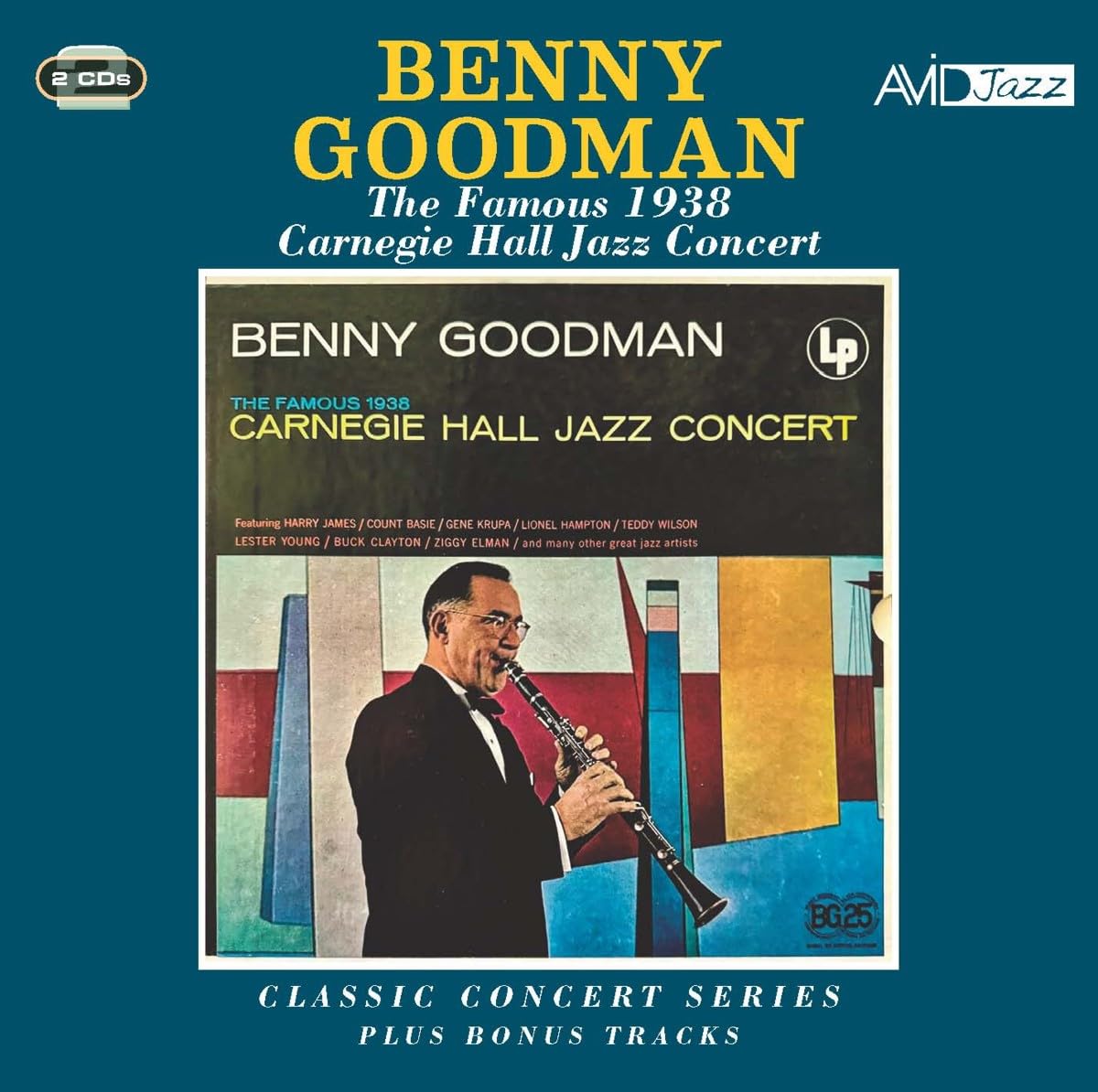 BENNY GOODMAN - BENNY GOODMAN CLASSIC CONCERT SERIES / THE FAMOUS 1938CARNEGIE HALL JAZZ CONCERT PLUS BONUS TRACKS