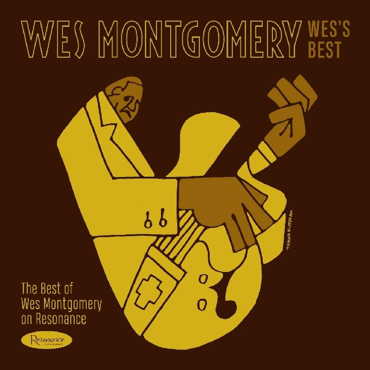 WES MONTGOMERY - WES S BEST THE BEST OF WES MONTGOMERY ON RESONANCE