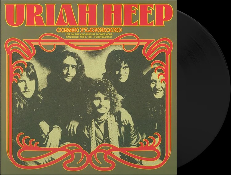 URIAH HEEP - COSMIC PLAYGROUND - LIVE ON THE KING BISCUIT FLOWER HOUR / SAN DIEGO 1974