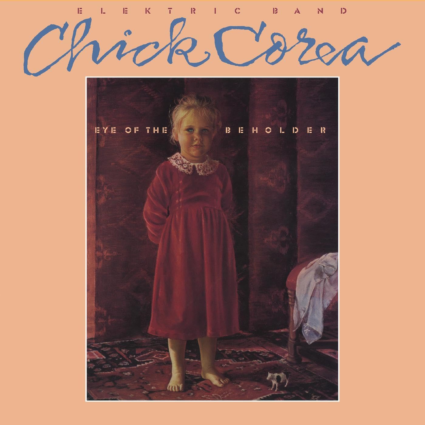 CHICK COREA ELEKTRIC BAND - EYE OF THE BEHOLDER
