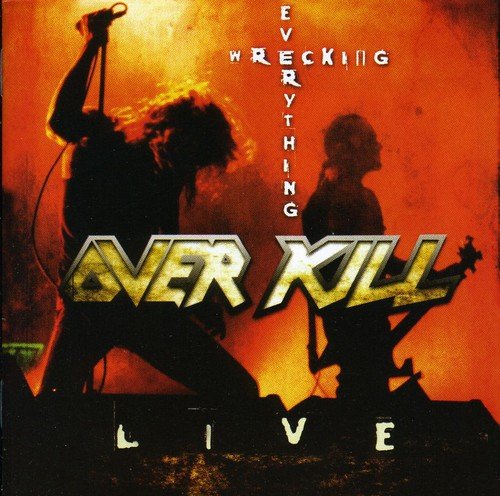 OVERKILL - WRECKING EVERYTHING LIVE