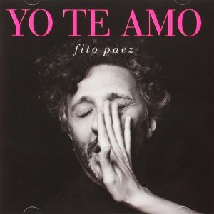 FITO PAEZ - YO TE AMO