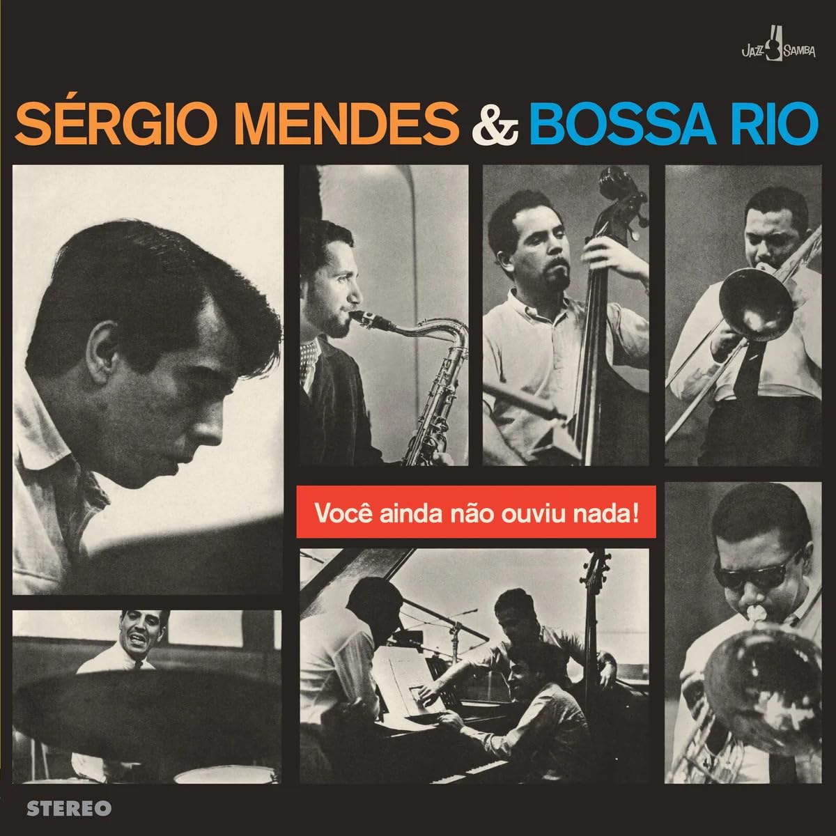 SERGIO MENDES E BOSSA RIO - VOCE AINDA NAO OUVIU NADA