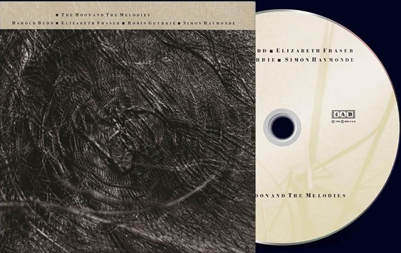 HAROLD BUDD / ELIZABETH FRASER / ROBIN GUTHRIE / SIMON RYMONDE - THE MOON AND THE MELODIES