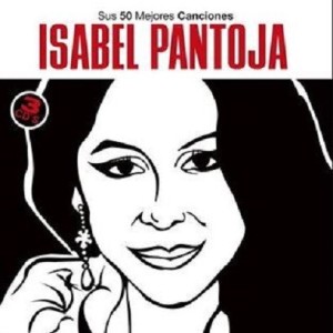 ISABEL PANTOJA - SUS 50 MEJORES CANCIONES