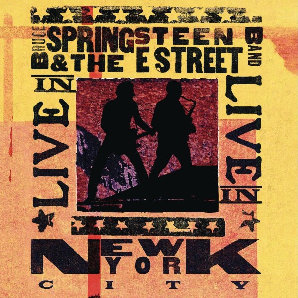 BRUCE SPRINGSTEEN & THE E STREET BAND - LIVE IN NEW YORK CITY