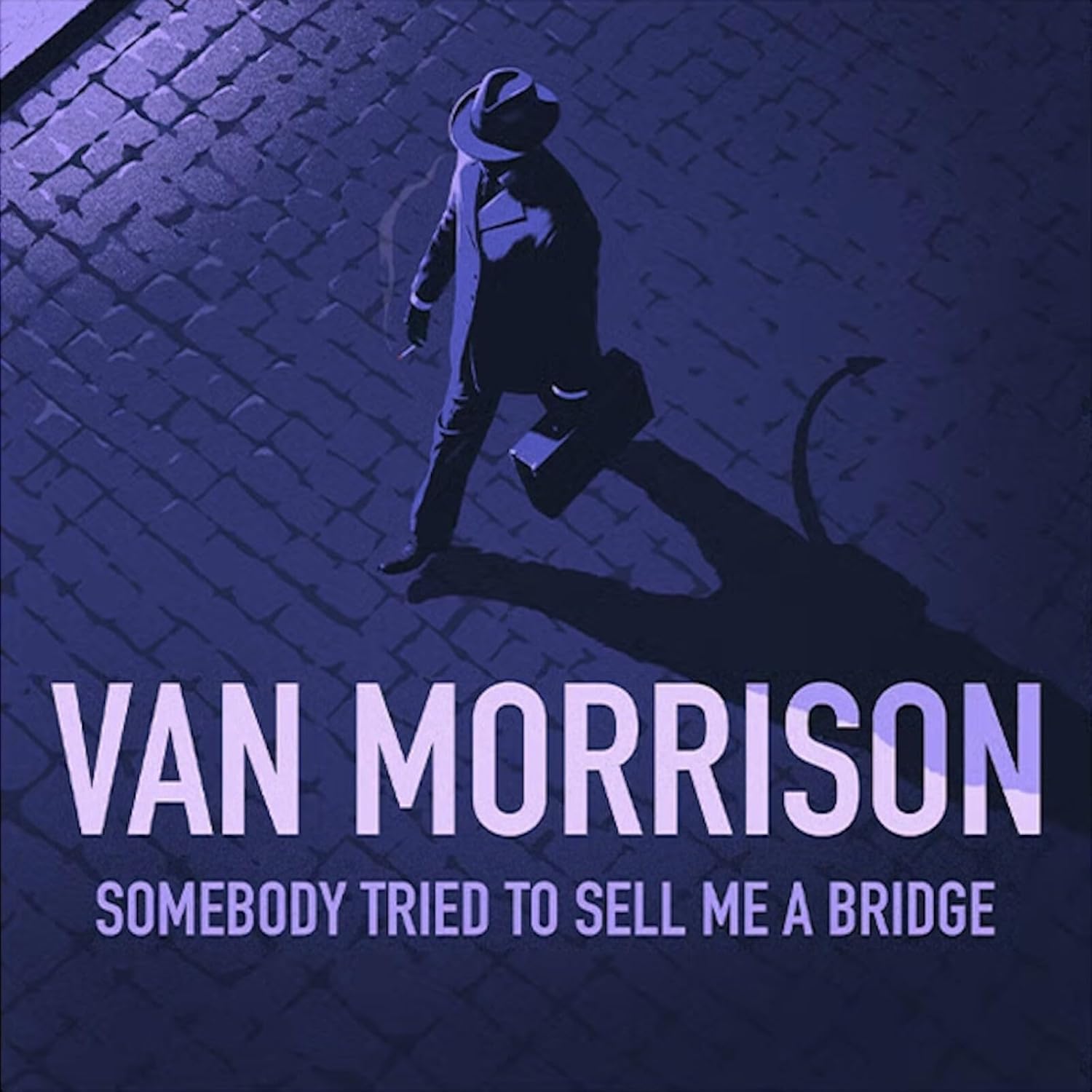VAN MORRISON - SOMEBODY TRIED TO SELL ME A BRIDGE