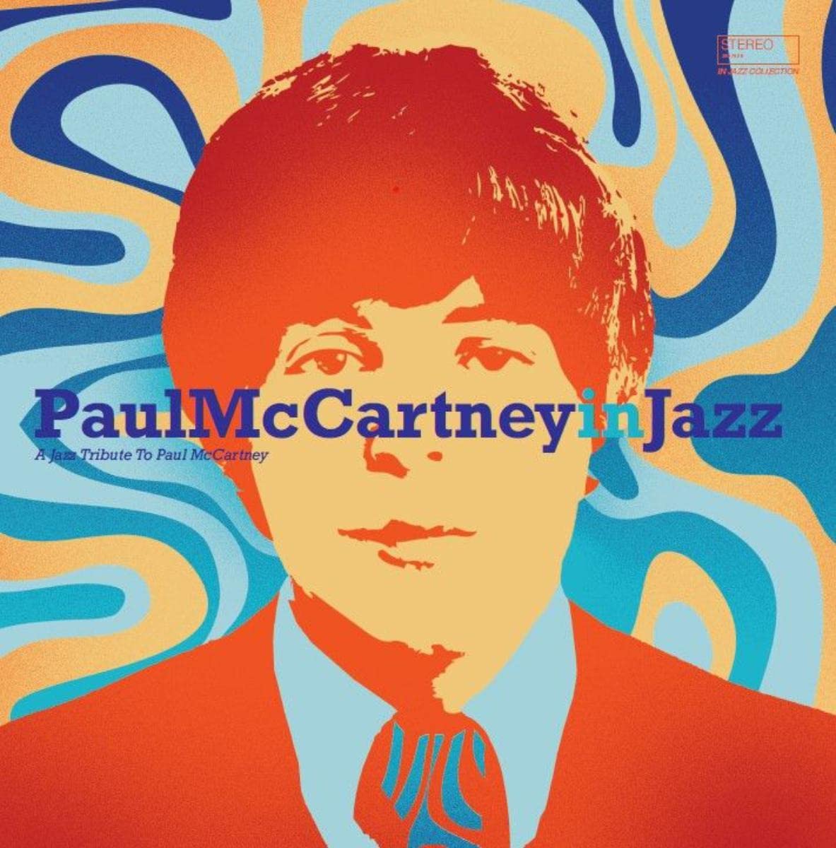 PAUL MCCARTNEY IN JAZZ - A JAZZ TRIBUTE TO PAUL MCCARTNEY