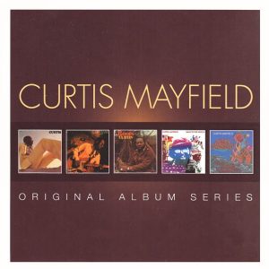 CURTIS MAYFIELD - ORIGINAL ALBUM SERIES