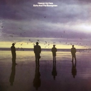 ECHO AND THE BUNNYMEN - HEAVEN UP HERE