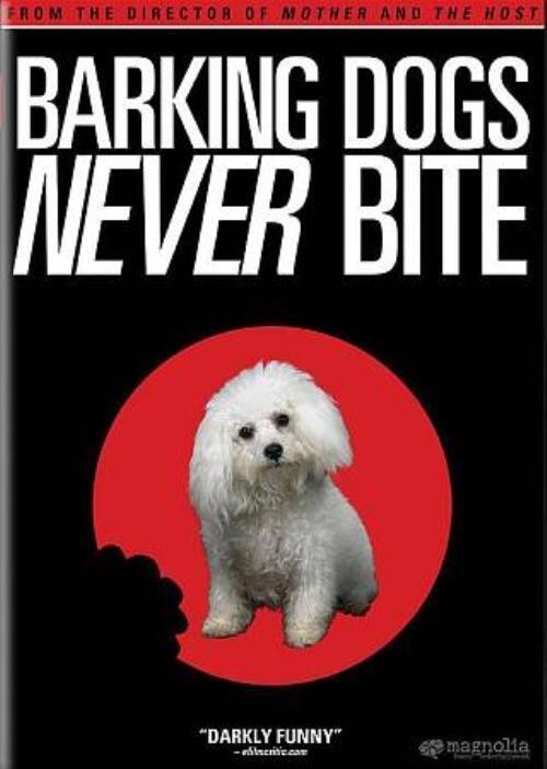 BARKING DOGS NEVER BITE