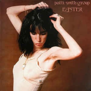 PATTI SMITH GROUP - EASTER