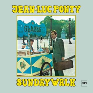 JEAN-LUC PONTY - SUNDAY WALK