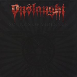 ONSLAUGHT - SOUNDS OF VIOLENCE