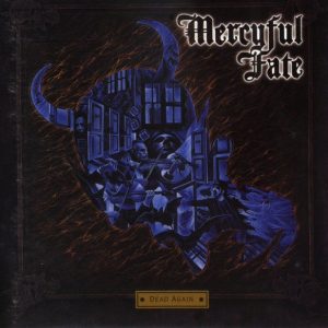 MERCYFUL FATE - DEAD AGAIN