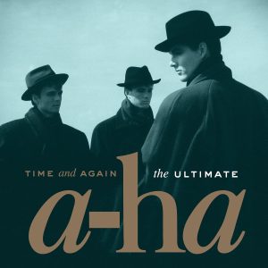 A-HA  -  TIME AND AGAIN - THE ULTIMATE A-AH