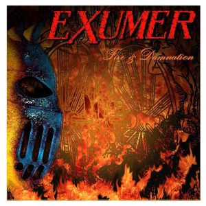 EXUMER - FIRE AND DAMNATION