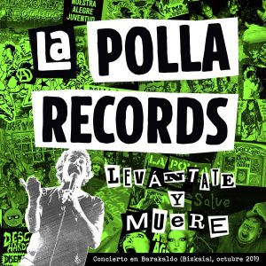 LA POLLA RECORDS - LEVANTATE Y MUERE