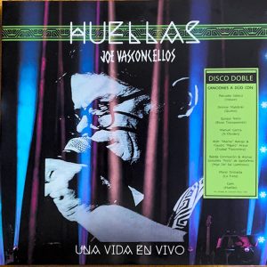 JOE VASCONCELLOS - HUELLAS - UNA VIDA EN VIVO