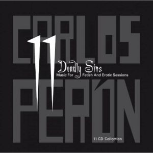CARLOS PERON - 11 DEADLY SINS MUSIC FOR FETISH AND EROTIC SESSIONS