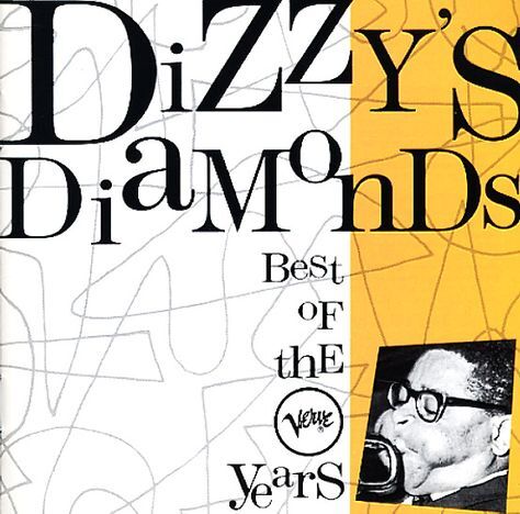 DIZZY GILLESPIE - DIZZYS DIAMOND / THE BEST OF THE VERVE YEARS