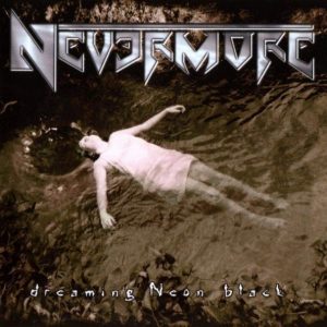 NEVERMORE - DREAMING NEON BLACK