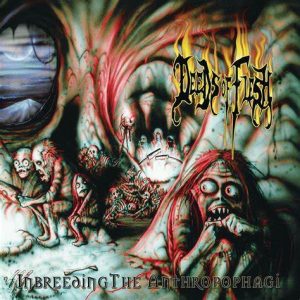 DEEDS OF FLESH - INDBREEDING THE ANTHROPOPHAGI
