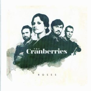 THE CRANBERRIES - ROSES