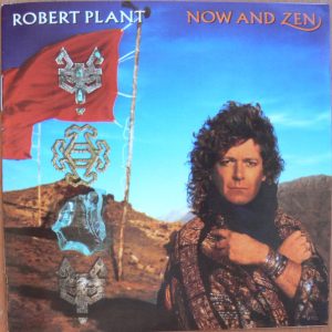 ROBERT PLANT - NOW AND ZEN