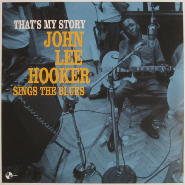 JOHN LEE HOOKER - THATS MY STORY JOHN LEE HOOKER SINGS THE BLUES