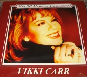 VIKKI CARR - MIS 30 MEJORES CANCIONES