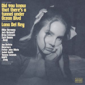 LANA DEL REY - DID YOU KNOW THAT THERES A TUNNEL UNDER OCEAN BLVD