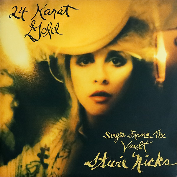 STEVIE NICKS - 24 KARAT GOLD - SONGS FROM THE VAULT