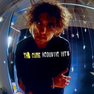 THE CURE - ACOUSTIC HITS