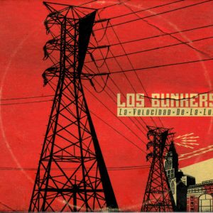 LOS BUNKERS - LA VELOCIDAD DE LA LUZ