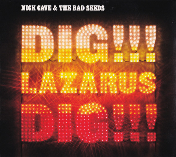 NICK CAVE & THE BAD SEEDS - DIG !!! LAZARUS DIG !!!