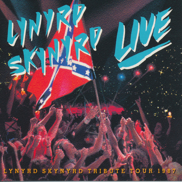 LYNYRD SKYNYRD - SOUTHERN BY THE GRACE OF GOD / LYNYRD SKYNYRD TRIBUTE TOUR 1987