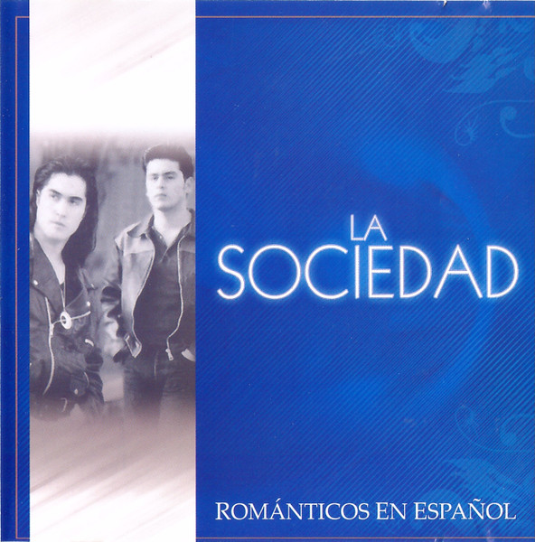 LA SOCIEDAD - ROMANTICOS EN ESPAÑOL